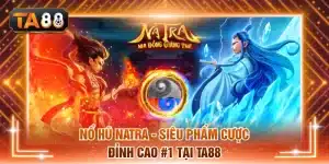 Nổ hũ Natra